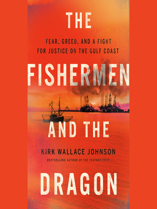 Title details for The Fishermen and the Dragon by Kirk Wallace Johnson - Wait list